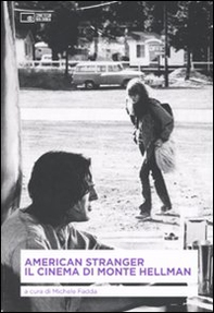 American stranger. Il cinema di Monte Hellman - Librerie.coop
