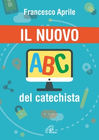 Il nuovo ABC del catechista - Librerie.coop