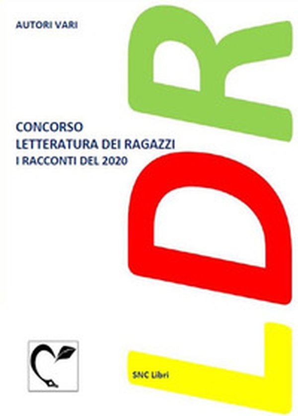Concorso letteratura dei ragazzi. I racconti del 2020 - Librerie.coop Concorso letteratura dei ragazzi. I racconti del 2020 - Librerie.coop