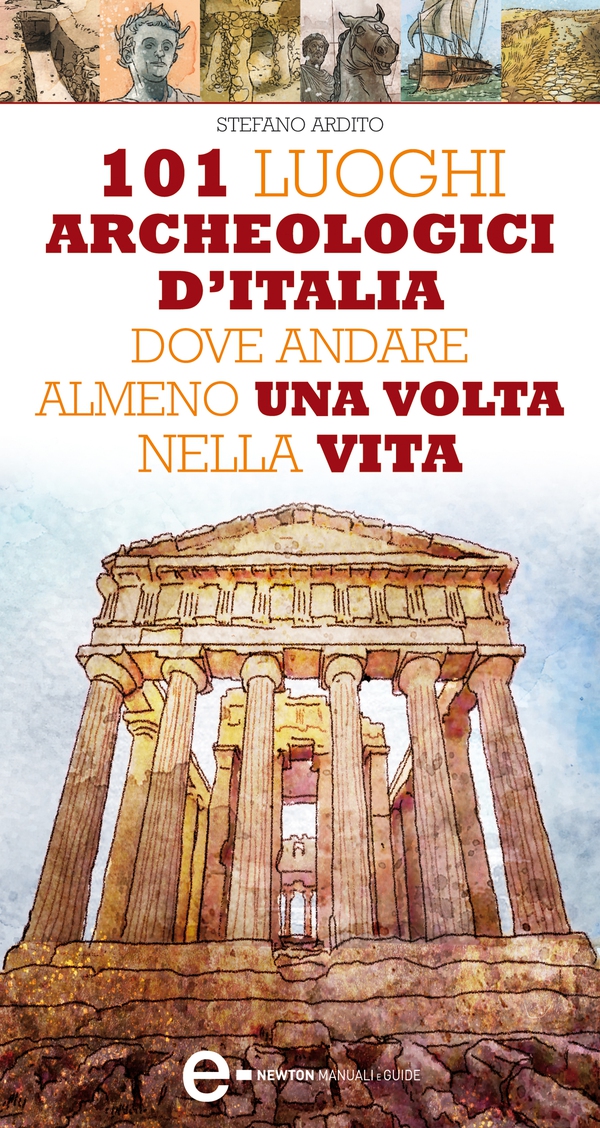 101 luoghi archeologici d'Italia dove andare almeno una volta nella vita - Librerie.coop 101 luoghi archeologici d'Italia dove andare almeno una volta nella vita - Librerie.coop
