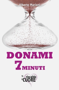 Donami 7 minuti. Ti riscaldo il cuore - Librerie.coop