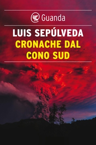 Cronache dal Cono Sud - Librerie.coop Cronache dal Cono Sud - Librerie.coop