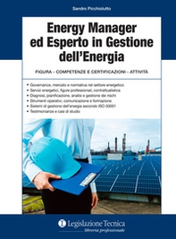Energy manager ed esperto in gestione dell'energia. Figura, competenze e certificazioni, attività - Librerie.coop