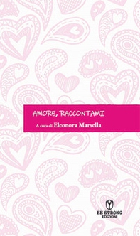 Amore, raccontami - Librerie.coop