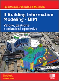 Il Building Information Modeling. BIM. Valore, gestione e soluzioni operative - Librerie.coop