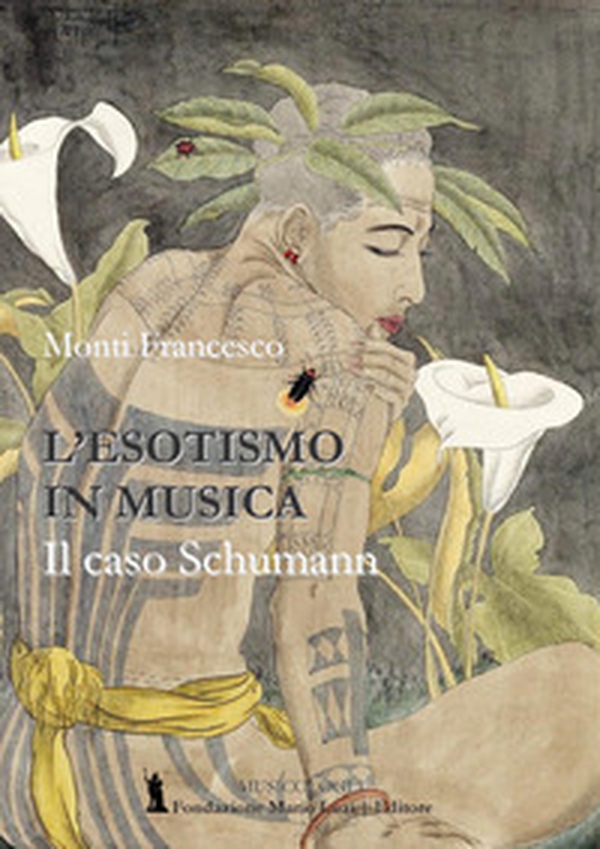 L'esotismo in musica e il caso Schumann - Librerie.coop L'esotismo in musica e il caso Schumann - Librerie.coop