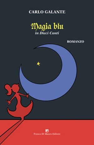 Magia blu. In dieci canti - Librerie.coop