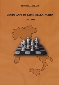 Cento anni di padri della patria 1848-1948 - Librerie.coop