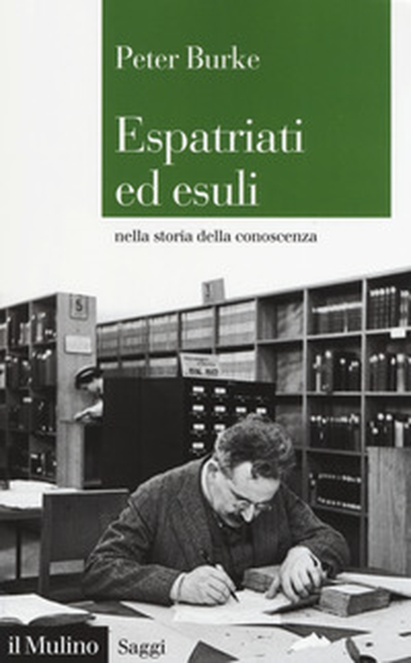 Espatriati ed esuli nella storia della conoscenza - Librerie.coop Espatriati ed esuli nella storia della conoscenza - Librerie.coop
