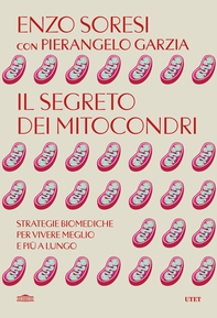 Il segreto dei mitocondri - Librerie.coop