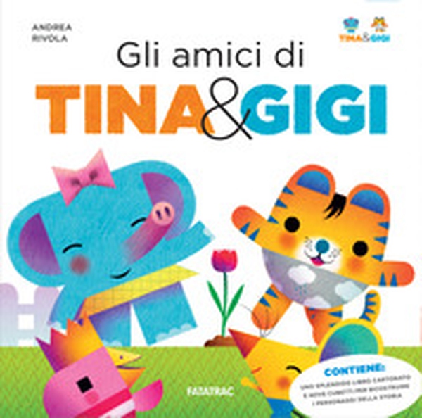 Gli amici di Tina & Gigi - Librerie.coop Gli amici di Tina & Gigi - Librerie.coop