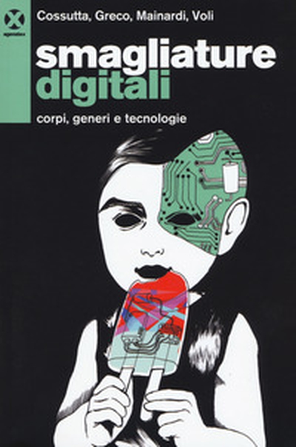 Smagliature digitali. Corpi, generi e tecnologie - Librerie.coop Smagliature digitali. Corpi, generi e tecnologie - Librerie.coop