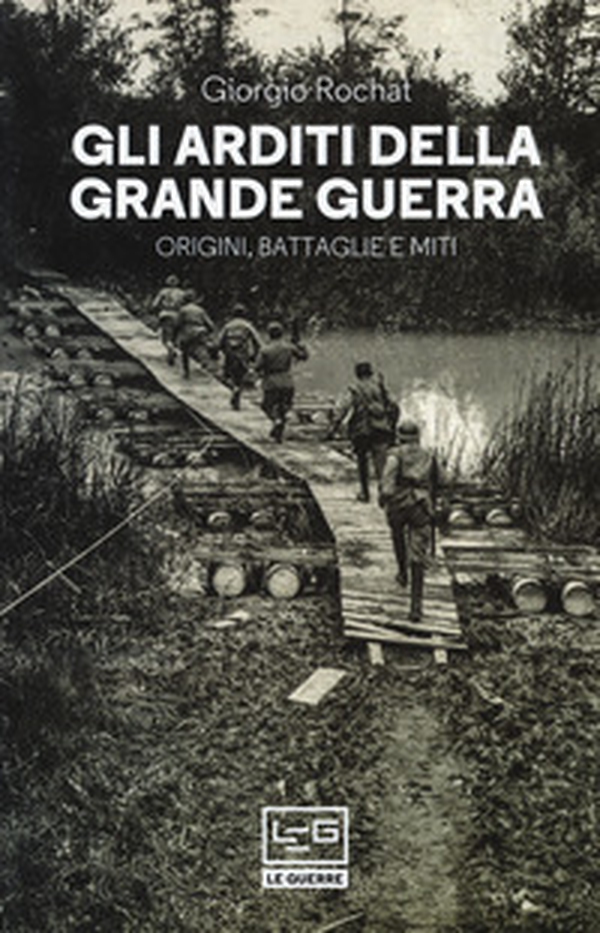 Gli arditi della grande guerra. Origini, battaglie e miti - Librerie.coop Gli arditi della grande guerra. Origini, battaglie e miti - Librerie.coop