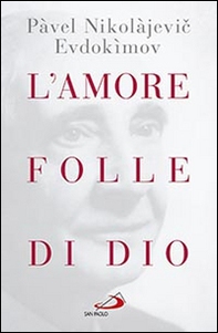 L'amore folle di Dio - Librerie.coop L'amore folle di Dio - Librerie.coop