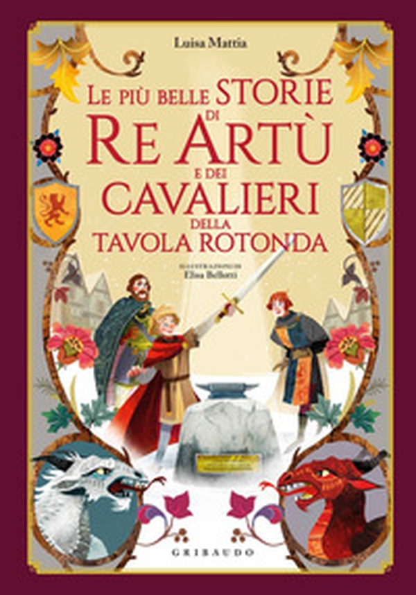 Le più belle storie di re Artù e dei cavalieri della Tavola Rotonda - Librerie.coop Le più belle storie di re Artù e dei cavalieri della Tavola Rotonda - Librerie.coop