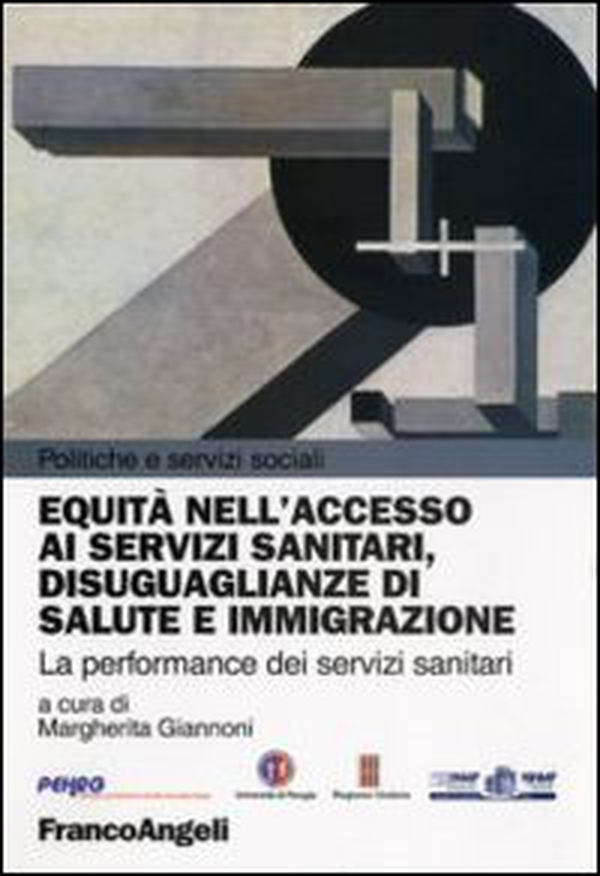 Equità nell'accesso ai servizi sanitari, disuguaglianze di salute e immigrazione. La performance dei servizi sanitari - Librerie.coop Equità nell'accesso ai servizi sanitari, disuguaglianze di salute e immigrazione. La performance dei servizi sanitari - Librerie.coop