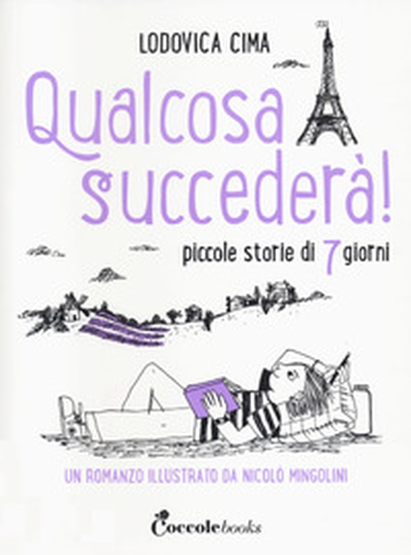 Qualcosa succederà! Piccole storie di 7 giorni - Librerie.coop Qualcosa succederà! Piccole storie di 7 giorni - Librerie.coop