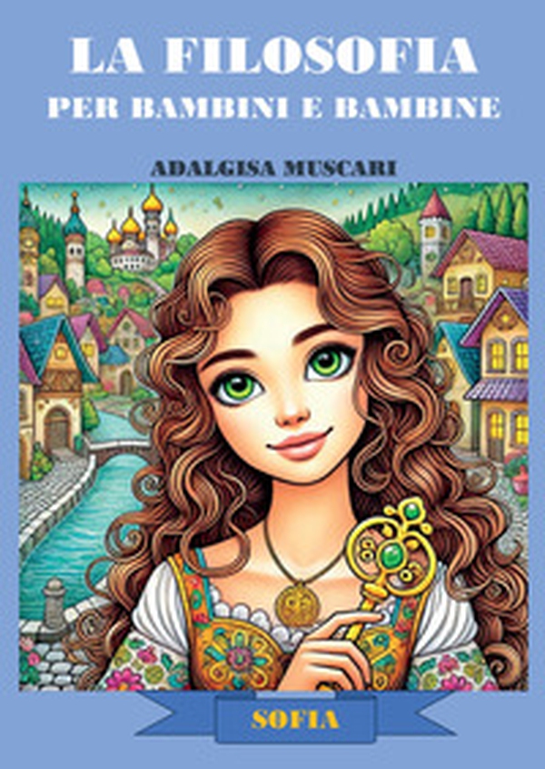 La filosofia per bambini e bambine - Librerie.coop La filosofia per bambini e bambine - Librerie.coop