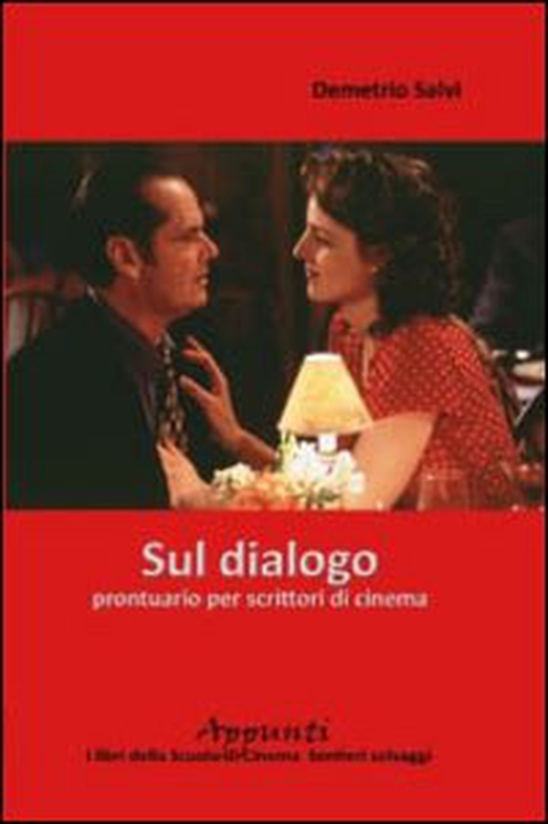 Sul dialogo. Prontuario per scrittori di cinema - Librerie.coop Sul dialogo. Prontuario per scrittori di cinema - Librerie.coop