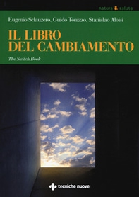 Il libro del cambiamento. The switch book - Librerie.coop