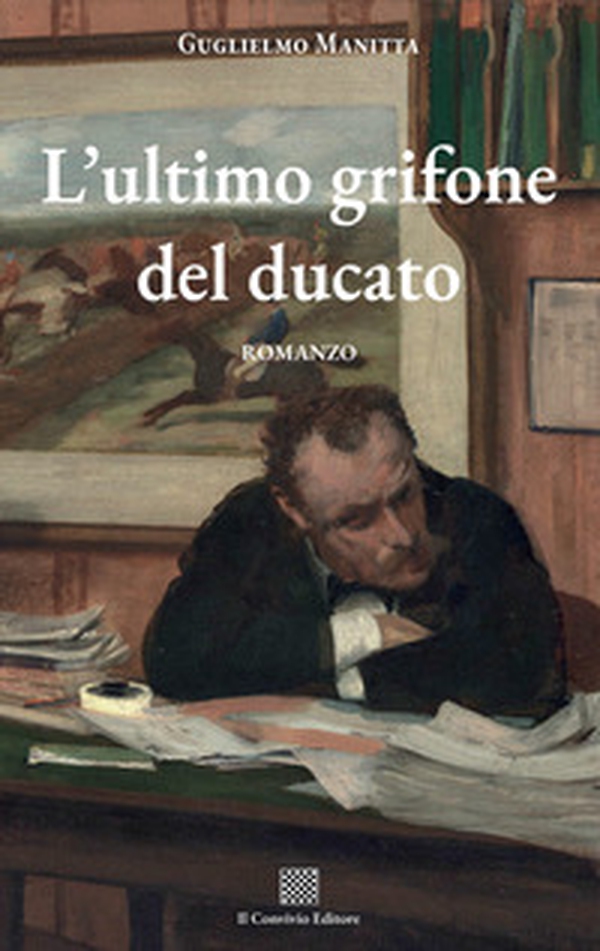 L'ultimo grifone del ducato - Librerie.coop L'ultimo grifone del ducato - Librerie.coop