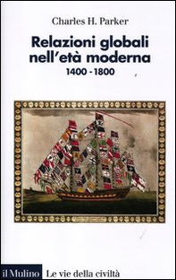 Relazioni globali nell'età moderna. 1400-1800 - Librerie.coop