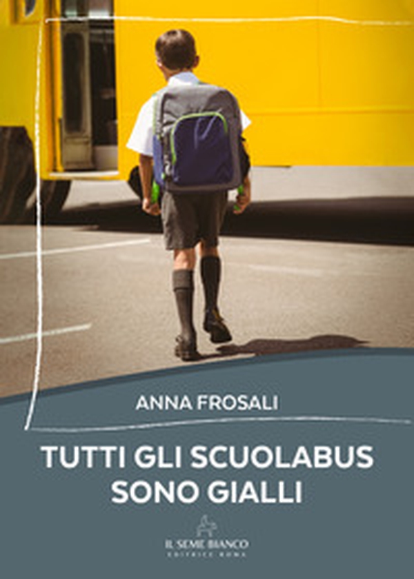 Tutti gli scuolabus sono gialli - Librerie.coop Tutti gli scuolabus sono gialli - Librerie.coop