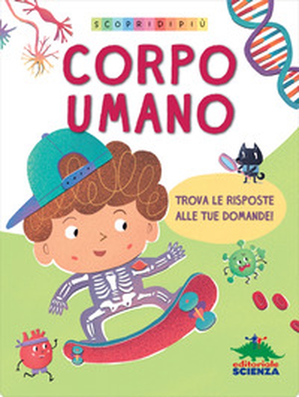 Corpo umano. Scopri di più - Librerie.coop Corpo umano. Scopri di più - Librerie.coop