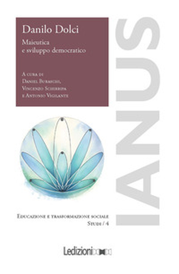 Danilo Dolci. Maieutica e sviluppo democratico - Librerie.coop