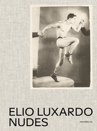 Elio Luxardo. Nudes. Ediz. italiana e inglese - Librerie.coop