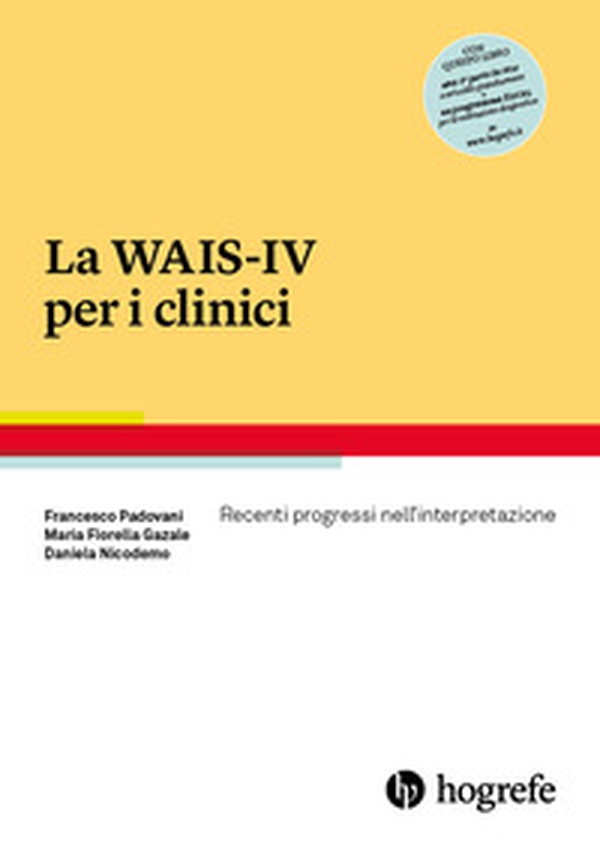 La WAIS-IV per i clinici. Recenti progressi nell'interpretazione - Librerie.coop La WAIS-IV per i clinici. Recenti progressi nell'interpretazione - Librerie.coop