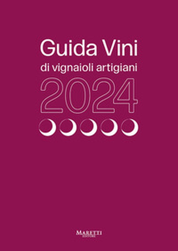 Guida vini di vignaioli artigiani 2024 - Librerie.coop Guida vini di vignaioli artigiani 2024 - Librerie.coop