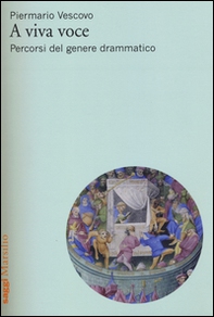 A viva voce. Percorsi del genere drammatico - Librerie.coop