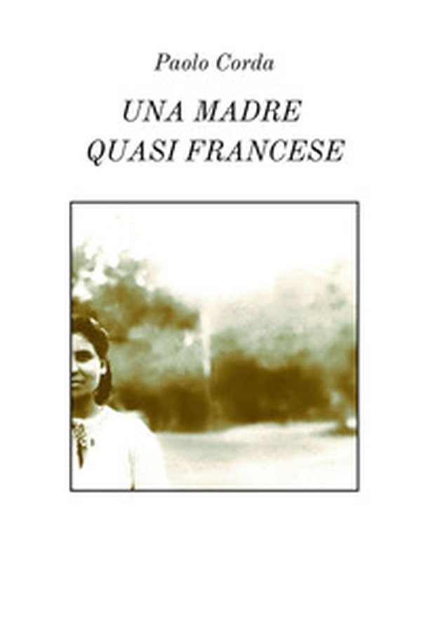 Una madre quasi francese - Librerie.coop Una madre quasi francese - Librerie.coop