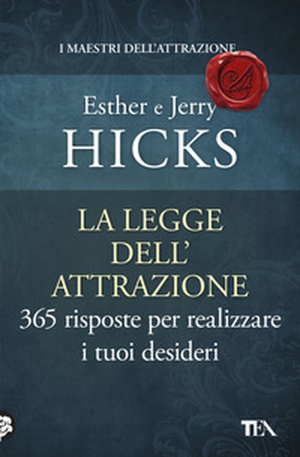 La legge dell'attrazione. 365 risposte per realizzare i tuoi desideri - Librerie.coop