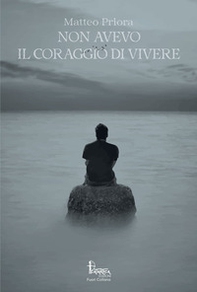 Non avevo il coraggio di vivere - Librerie.coop