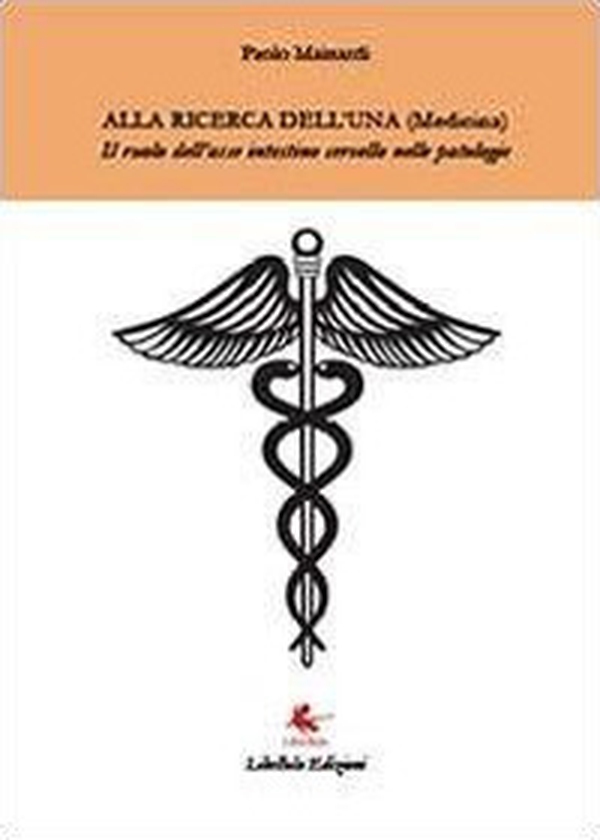 Alla ricerca dell'Una (medicina) - Librerie.coop Alla ricerca dell'Una (medicina) - Librerie.coop