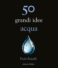 50 grandi idee acqua - Librerie.coop 50 grandi idee acqua - Librerie.coop