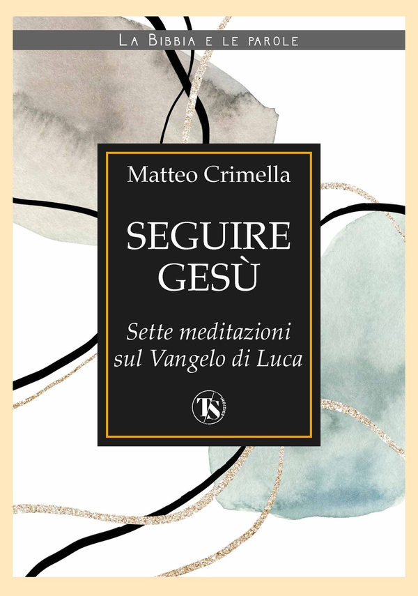 Seguire Gesù - Librerie.coop Seguire Gesù - Librerie.coop