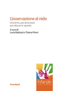 L'osservazione al nido. Una lente a più dimensioni per educare lo sguardo - Librerie.coop