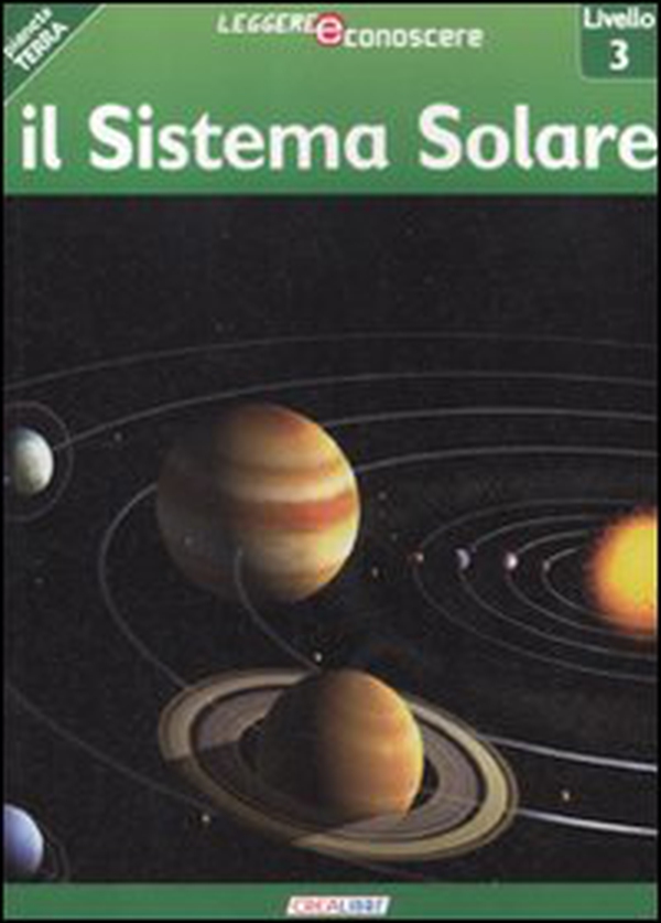 Il sistema solare. Pianeta Terra. Livello 3 - Librerie.coop Il sistema solare. Pianeta Terra. Livello 3 - Librerie.coop