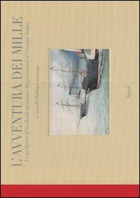 L'avventura dei Mille. La spedizione di Garibaldi attraverso i disegni ritrovati di Giuseppe Nodari - Librerie.coop