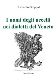 I nomi degli uccelli nei dialetti del Veneto - Librerie.coop
