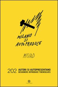 Milano si autoproduce. 202 autori si autopresentano. Ediz. italiana e inglese - Librerie.coop