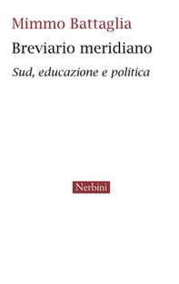 Breviario meridiano. Sud, educazione e politica - Librerie.coop