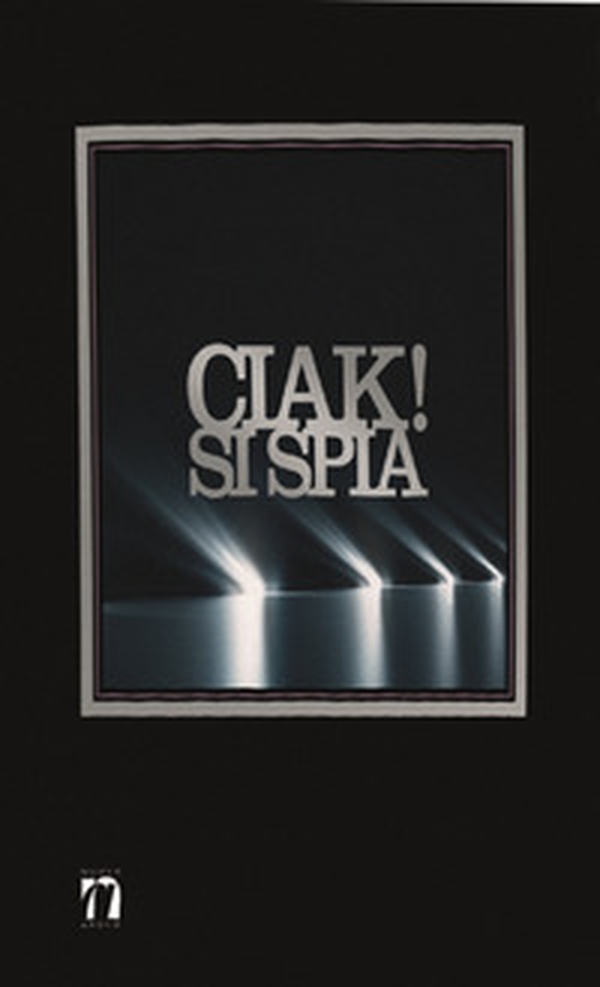 Ciak! Si spia. Il cinema e l'intelligence - Librerie.coop Ciak! Si spia. Il cinema e l'intelligence - Librerie.coop