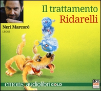 Il trattamento Ridarelli letto da Neri Marcorè. Audiolibro. CD Audio formato MP3 - Librerie.coop Il trattamento Ridarelli letto da Neri Marcorè. Audiolibro. CD Audio formato MP3 - Librerie.coop