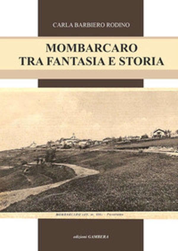 Mombarcaro tra fantasia e storia - Librerie.coop Mombarcaro tra fantasia e storia - Librerie.coop