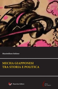Mecha giapponesi tra storia e politica - Librerie.coop