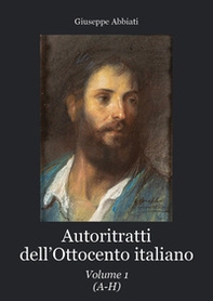Autoritratti dell'Ottocento italiano - Vol. 1 - Librerie.coop